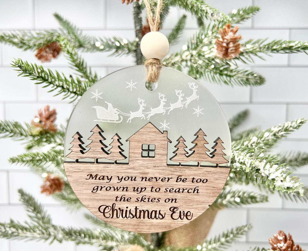 May You Never Be Too Grown Up To Search The Skies on Christmas Eve Ornament